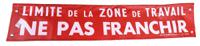 s85c1 Fabric Prohibition Sign, Limite de la zone de travail – Ne pas franchir, French